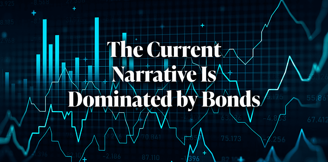 The Current Narrative is Dominated by Bonds Siegel Commentary blog post 10 23 2023